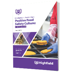 Developing and Maintaining a Positive Food Safety Culture